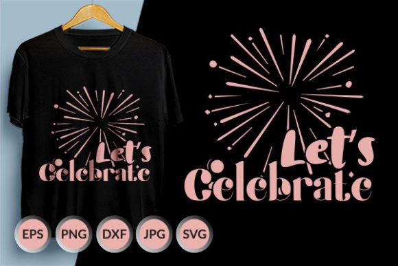 Let's Celebrate New Year SVG Design Review